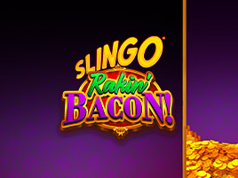 Slingo Rakin Bacon - Gaming Realms