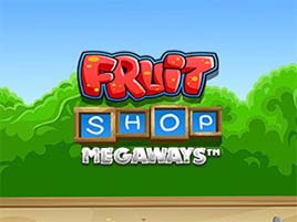 Fruit Shop Megaways - NetEnt