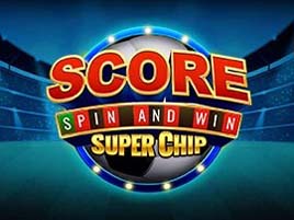 Score Spin and Win Super Chip