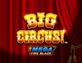 Mega Fire Blaze Big Circus - Playtech