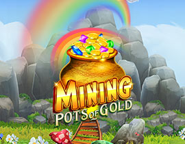 Mining Pots of Gold. - Games Global