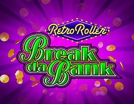 Break da Bank Retro Roller. - Games Global