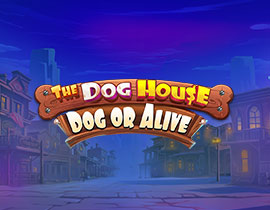 The Dog House - Dog or Alive - Pragmatic Play
