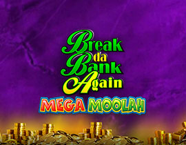 Break Da Bank Again Mega Moolah - Games Global