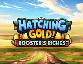 Hatching Gold! Rooster's Riches. - Games Global
