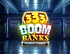 333 Boom Banks POWER COMBO. - Games Global
