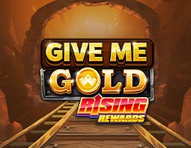 Give Me Gold: Rising Rewards. - Games Global