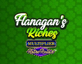 Flanagan's Riches Multiplier Retro Roller. - Games Global