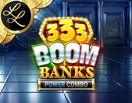 333 Boom Banks POWER COMBO Lotsa Loot - Games Global