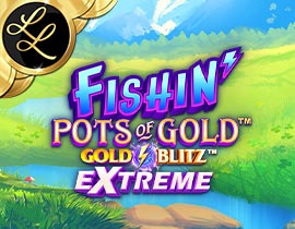 Fishin' Pots of Gold: Gold Blitz EXTREME Lotsa Loot - Games Global