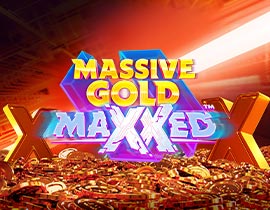 Massive Gold MAXXED. - Games Global