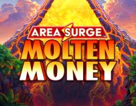Area Surge Molten Money. - Games Global
