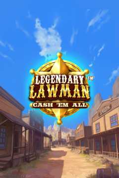 Legendary Lawman Cash Em All. Games Global