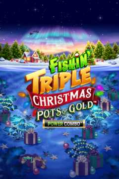 Fishin' Triple Christmas Pots of Gold POWER COMBO. - Games Global