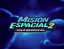 Mision Espacial 2 Yola Berrocal - MGA