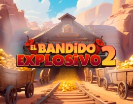 El Bandido Explosivo 2 - MGA