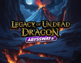 Legacy of Undead Dragon ABYSSWAYS - Play n Go