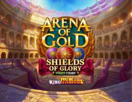 Arena of Gold: Shields of Glory POWER COMBO King Millions. - Games Global