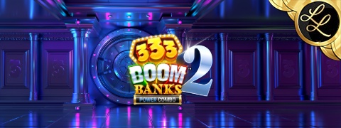 333 Boom Banks 2 POWER COMBO Lotsa Loot. - Games Global