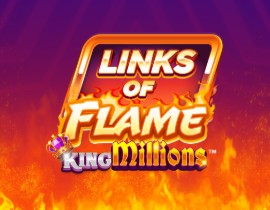 Links of Flame King Millions. - Games Global