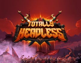 Totally Headless. - Games Global