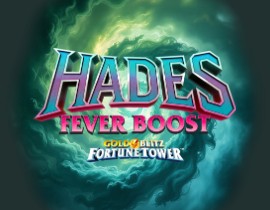 Hades Fever Boost Gold Blitz Fortune Tower. - Games Global