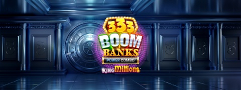 333 Boom Banks POWER COMBO King Millions. - Games Global