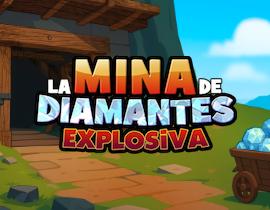 La Mina de Diamantes Explosiva  - MGA