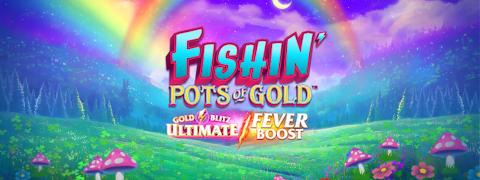 Fishin' Pots of Gold: Gold Blitz Ultimate Fever Boost. - Games Global