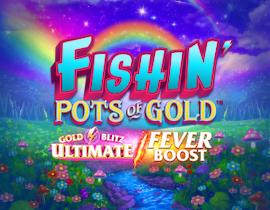 Fishin' Pots of Gold:  Gold Blitz Ultimate Fever Boost - Games Global