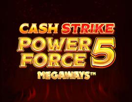 Cash Strike Power Force 5 Megaways - Blueprint