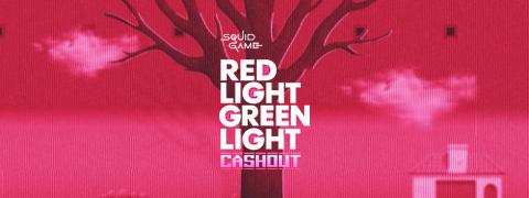 Squid Games Red Light Green Light Cashout - Light & Wonder