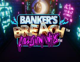 Bankers Breach Collision Ways - Light & Wonder