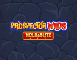 Prospector Wilds Hold & Blitz - 1X2