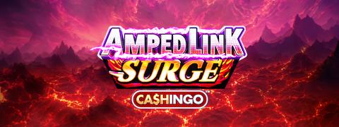 Amped Link Surge Cashingo™ - Games Global