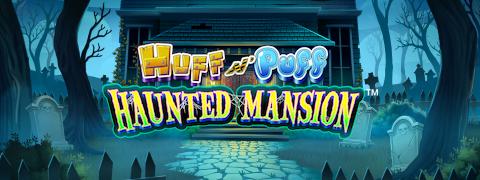 Huff N' Puff Haunted Mansion - Light & Wonder