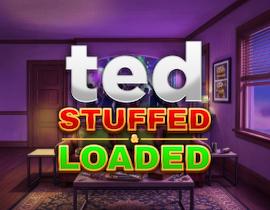 Ted Stuffed and Loaded