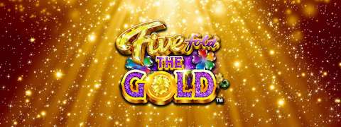 Fivefold the Gold. - Games Global