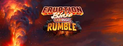 Eruption Blaze CASHINGO Rumble V94